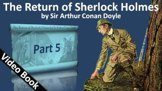 Part 5 - The Return of Sherlock Holmes Audiobook by Sir Arthur Conan Doyle (Adventures 12-13)