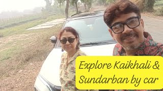 Explore Kaikhali & Sundarban by car