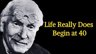 Carl Jung: Life Really Does Begin at 40