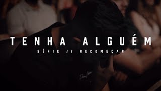 Tenha alguém | Deive Leonardo