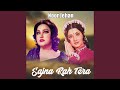 Sajna Rah Tera