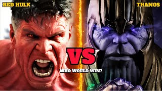 Red Hulk Vs Thanos: Who Would Win? | Red Hulk, Thanos | What's On Hollywood