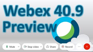 New Experience and Features in Webex 40.9 | First Look!