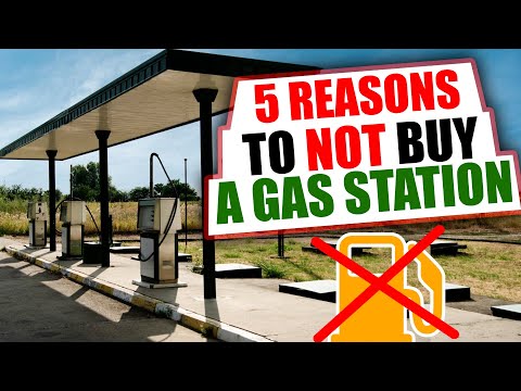 5 Reasons to NOT Buy a Gas Station 5 Reasons to NOT Buy a Gas Station