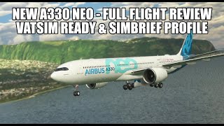 New Airbus A330 - Good Enough For VATSIM? | Simbrief Profile for MSFS 2020