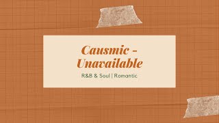 Unavailable - Causmic (R&B & Soul | Romantic)  No Copy Right Music l Free Download