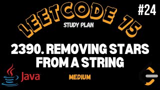 Leetcode | 2390. Removing Stars From a String | Medium | Java Solution