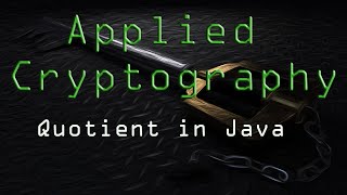 Applied Cryptography: Quotient in Java