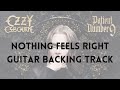 Ozzy Osbourne - Nothing Feels Right (Guitar Backing Track)