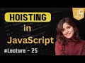 Hoisting in JavaScript | Lecture - 25 | JavaScript Tutorial in Hindi | 2024