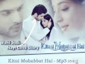 Kitni mohabbat hai love song