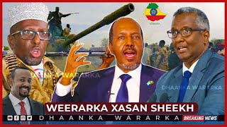 DEG DEG: CC Shakuur oo Kashifay Bahdilka MW Xasan Sheekh, itoobiya oo Loo Saxiixay Badda Somaliya...