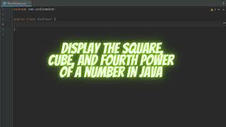 Display the Square, Cube, and Fourth Power Of A Number in JAVA