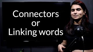 Connectors or Linking Words in English - Learn English in 30 days - Day 21