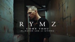 Rymz Ft. D4vid Lee et GVONG - Come Thru