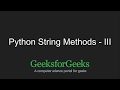Python Programming Tutorial | Python String Methods - Part 3 | GeeksforGeeks
