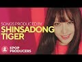 SONGS MADE BY SHINSADONG TIGER (Kpop Producers)