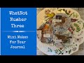 WhatNot Number Three | Mini Makes For Your Journal | Step by Step | Super Easy | Beginner Friendly