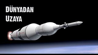 DÜNYADAN UZAYA - FROM EARTH TO SPACE