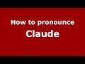 How is Claude pronounced in the US - PronounceNames.com