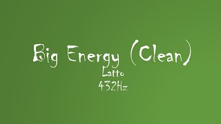 Latto - Big Energy (Clean) (432Hz Audio)