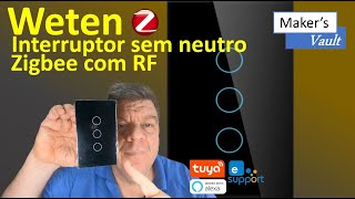 Interruptor Weten Zigbee sem Neutro: Funciona com Smart Life, eWelink, RF433Mhz e Alexa!