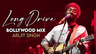 LONG DRIVE Bollywood Mix   Arijit Singh  Full Album  2 Hour Nonstop  Apna Bana Le, Zaalima \u0026 More