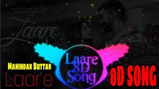 LAARE (8D Song) Manindar Buttar | Sargun Mehta | B Praak | Jaani | Entertaining Tanish