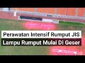 lampu rumput jis mulai di geser ada beberapa area belum hijau jakarta international stadium