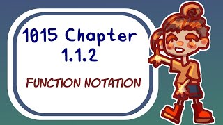 1015- Chapter 1.1.2: Function Notation