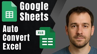 Automatically Convert Excel Spreadsheet to Google Sheets (2025 Setup Guide)