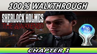 SHERLOCK HOLMES THE AWAKENED - Chapter 1 The Shadow Over London 100% Walkthrough🏆All Trophies Guide