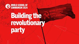 Building the revolutionary party