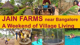 Jain Farms - A Weekend of Village Living | Must visit place for Kids near Bangalore | Day Outing