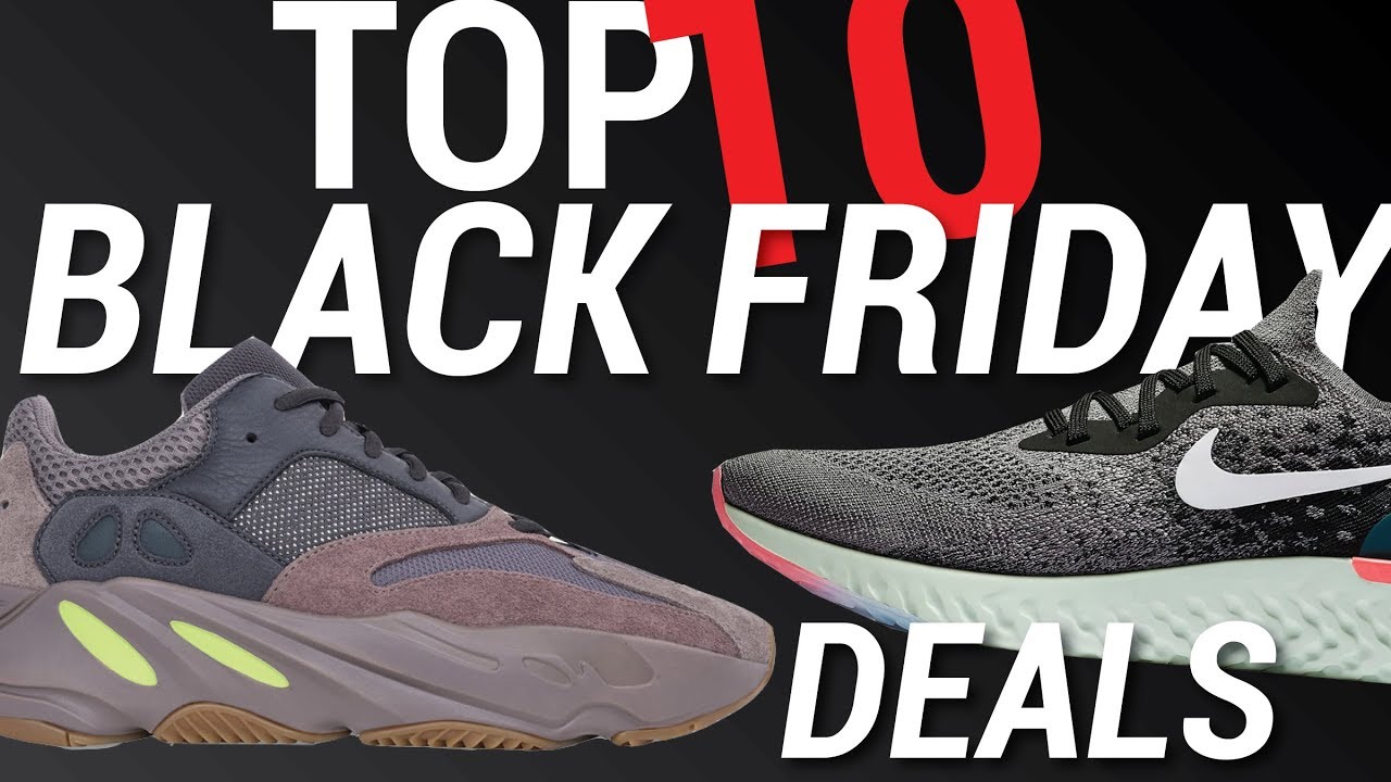 TOP 10 Best Black Friday Sneaker Deals 2018 - YouTube