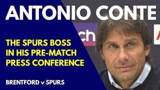 PRESS CONFERENCE: Antonio Conte: Brentford v Tottenham: "I'm Not Worried About Kane", Romero Out