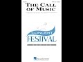 THE CALL OF MUSIC (SATB divisi Choir) - Joseph M. Martin