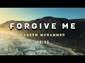 Forgive Me - Nadeem Mohammed Nasheed Lyrics