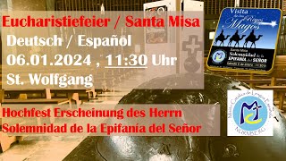 Eucharistiefeier | Santa Misa | 06.01.2024 | 11.30 Uhr | St. Wolfgang | Epifanía del Señor