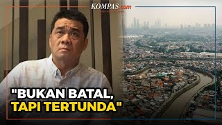 Wagub DKI Ungkap Penyebab Mandeknya Proyek Normalisasi Sungai