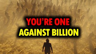 ✨CHOSEN ONES✨ YOU'RE ONE PERSON, FACING A BILLION ENEMY..