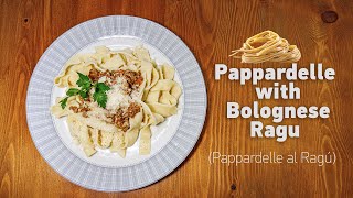 Pappardelle with Bolognese Ragu