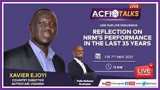 ACFIM TALKS: REFLECTION ON NRM’S PERFOMANCE IN THE LAST 35 YEARS