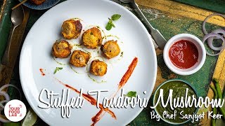 Stuffed Tandoori Mushroom  Recipes | Chef Sanjyot Keer | Your Food Lab