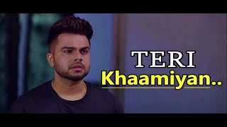 Teri Khaamiyan | AKHIL | Wamiqa Gabbi | Jaani | B Praak | Arvindr Khaira |Lyrics|Popular Akhil Songs