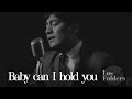 Baby can I hold you - Tracy Chapman (Los Folders - Cover)