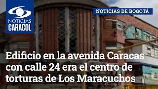 Edificio en la avenida Caracas con calle 24 era el centro de torturas de Los Maracuchos