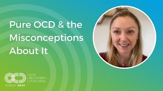 Pure OCD & the Misconceptions About It