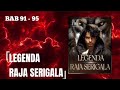 BAB 91 - 95 | LEGENDA RAJA SERIGALA