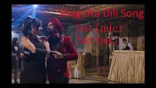 Shagufta Dili Song Satinder Sartaaj  New Song 2019 New Punjabi Song 2019 DenSa Remix 2020